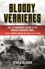 Bloody Verrieres: The I. Ss-Panzerkorps Defence of the Verrieres-Bourguebus Ridges: Volume 1 - Operations Goodwood and Atlantic, 18-22 July 1944 By Arthur W. Gullachsen, Russell Hart (Foreword by) Cover Image