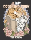 Cats Coloring Book For Adults: Adorable cat & kittens coloring pages with quotes - Coloring relaxation stress, anti-anxiety - Adult Creative Book for By Trendy Art Cover Image