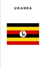 Uganda: Country Flag A5 Notebook to write in with 120 pages Cover Image