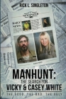 Manhunt: The Search for Vicky and Casey White Cover Image