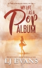 My Life as a Pop Album: A Rock-star, Road-trip Romance Cover Image