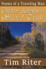 Outdoor Adventures, Sacred Trails By Tim Riter Cover Image