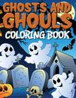 Ghosts and Ghouls Coloring Book By Speedy Publishing LLC Cover Image