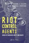 Riot Control Agents: Issues in Toxicology, Safety & Health Cover Image