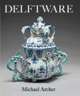 Delftware: In the Fitzwilliam Museum Cover Image