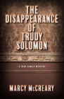 The Disappearance of Trudy Solomon (A Ford Family Mystery #1) By Marcy McCreary Cover Image
