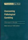 Overcoming Pathological Gambling (Treatments That Work) Cover Image