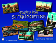Greetings from St. Augustine (Greetings From...) By Donald Spencer Cover Image