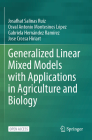 Generalized Linear Mixed Models with Applications in Agriculture and Biology Cover Image