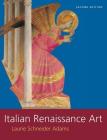 Italian Renaissance Art By Laurie Schneider Adams Cover Image