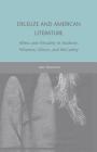 Deleuze and American Literature: Affect and Virtuality in Faulkner, Wharton, Ellison, and McCarthy By A. Bourassa Cover Image