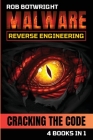 Malware Reverse Engineering: Cracking The Code By Rob Botwright Cover Image