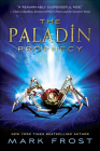 The Paladin Prophecy By Mark Frost Cover Image