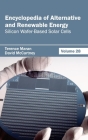 Encyclopedia of Alternative and Renewable Energy: Volume 28 (Silicon Wafer-Based Solar Cells) By Terence Maran (Editor), David McCartney (Editor) Cover Image