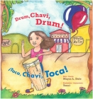 Drum, Chavi, Drum! / ¡Toca, Chavi, Toca! By Mayra Dole, Tonel (Illustrator) Cover Image