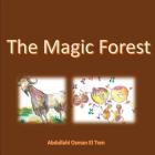 The Magic Forest By Abdullahi Osman El Tom Cover Image