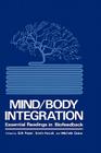 Mind/Body Integration: Essential Readings in Biofeedback Cover Image