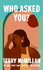 Who Asked You? By Terry McMillan Cover Image