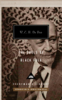 The Souls of Black Folk: Introduction by Arnold Rampersad (Everyman's Library Classics Series) Cover Image