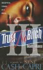 Trust No Bitch 3: Deadly Alliance By Ca$h, Nene Capri Cover Image