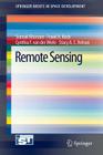 Remote Sensing (Springerbriefs in Space Development) By Siamak Khorram, Frank H. Koch, Cynthia F. Van Der Wiele Cover Image