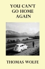 You Can't Go Home Again By Thomas Wolfe Cover Image