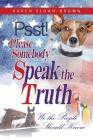 PSST, Please Somebody Speak the Truth: We the People Should Know By Karen Sloan-Brown Cover Image