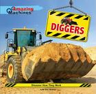 Diggers (Amazing Machines) By Julie Dos Santos Cover Image