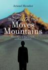 The Faith That Moves Mountains: How to Have It, How to Use It, and How to Protect It By Arisnel Mesidor Cover Image