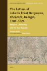The Letters of Johann Ernst Bergmann, Ebenezer, Georgia, 1786-1824: Religion, Community, and the New Republic (Early American History #12) By Russell C. Kleckley Cover Image