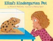 Eliza's Kindergarten Pet By Alice B. McGinty, Nancy Speir (Illustrator) Cover Image