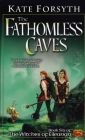 The Fathomless Caves: Book Six of the Witches of Eileanan Cover Image