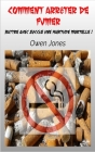 Comment Arrêter De Fumer: Battre Avec Succès Une Habitude Mortelle By Barrack Onyango (Translator), Owen Jones Cover Image