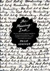 The Missing Ink: The Lost Art of Handwriting By Philip Hensher Cover Image