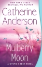 Mulberry Moon (Mystic Creek #3) By Catherine Anderson Cover Image