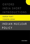 Indian Nuclear Policy: Oxford India Short Introductions Cover Image