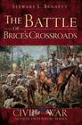 The Battle of Brice's Crossroads (Civil War) By Stewart L. Bennett Cover Image