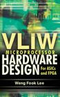 Vliw Microprocessor Hardware Design: On ASIC and FPGA Cover Image