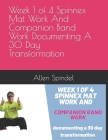 Week 1 of 4 Spinnex Mat Work And Companion Band Work Documenting A 30 Day Transformation By Allen Spindel Cover Image