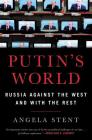 Putin's World: Russia Against the West and with the Rest Cover Image