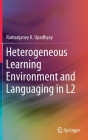 Heterogeneous Learning Environment and Languaging in L2 Cover Image