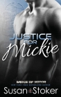 Justice for Mickie (Badge of Honor: Texas Heroes #2) By Susan Stoker Cover Image