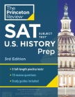 Princeton Review SAT Subject Test U.S. History Prep, 3rd Edition: 3 Practice Tests + Content Review + Strategies & Techniques (College Test Preparation) By The Princeton Review Cover Image