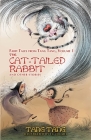 The Cat-Tailed Rabbit and Other Stories By Tang Tang, Qiumei Lü (Illustrator), Xiaochun Li (Translator) Cover Image