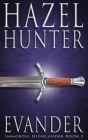 Evander (Immortal Highlander Book 3): A Scottish Time Travel Romance By Hazel Hunter Cover Image