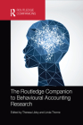 The Routledge Companion to Behavioural Accounting Research By Theresa Libby (Editor), Linda Thorne (Editor) Cover Image