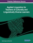Applied Linguistics for Teachers of Culturally and Linguistically Diverse Learners Cover Image