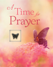 A Time for Prayer (Deluxe Daily Prayer Books) By Publications International Ltd Cover Image