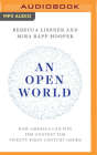 An Open World: How America Can Win the Contest for Twenty-First-Century Order By Rebecca Lissner, Mira Rapp-Hooper, Eliza Foss (Read by) Cover Image