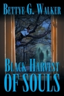 Black Harvest of Souls By Bettye G. Walker Cover Image